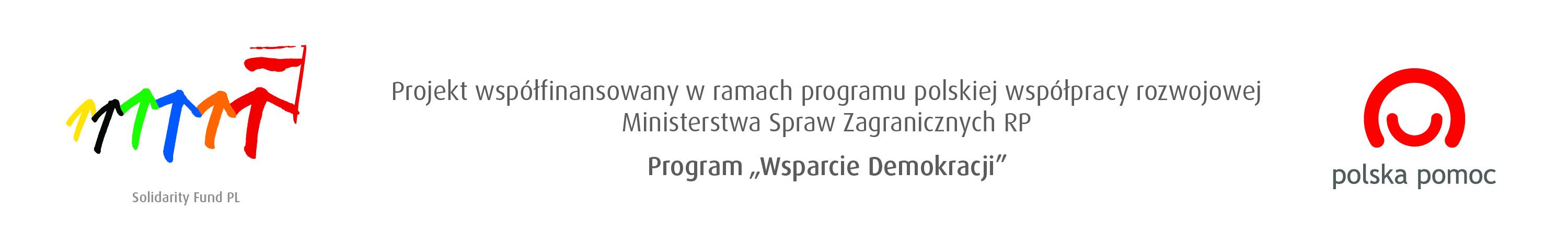 Projekt  jest  wspfinansowany  ze  rodkw programu  Wsparcie  Demokracji  finansowanego  w  ramach  programu  polskiej  wsppracy  rozwojowej Ministerstwa  Spraw  Zagranicznych  RP  w  2013  r.